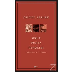 Öbür Dünya Öyküleri - Güzide Ertürk