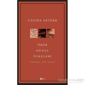 Öbür Dünya Öyküleri - Güzide Ertürk
