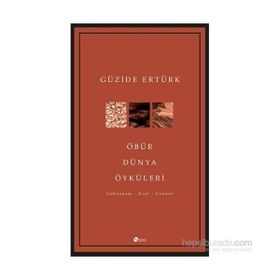 Öbür Dünya Öyküleri - Güzide Ertürk