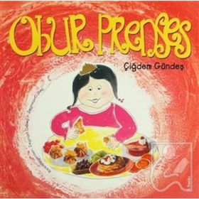 Obur Prenses - Çiğdem Gündeş