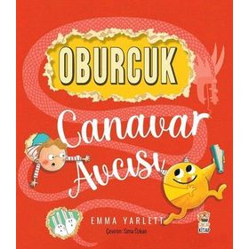 Oburcuk Canavar Avcısı - Emma Yarlett - Sincap Kitap Yayınları