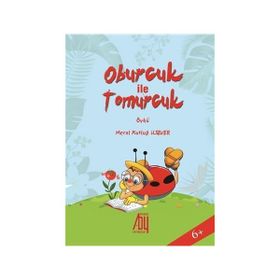 Oburcuk ile Tomurcuk - Meral Kutluğ İlsever