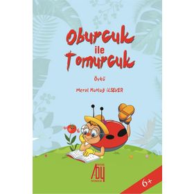Oburcuk ile Tomurcuk - Meral Kutluğ İlsever