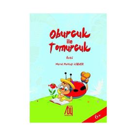 Oburcuk ile Tomurcuk - Meral Kutluğ İlsever