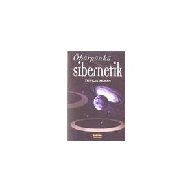 ÖBÜRGÜNKÜ SIBERNETIK - TOYGAR AKMAN