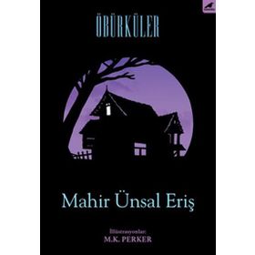 Öbürküler - Mahir Ünsal Eriş