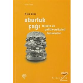 OBURLUK ÇAĞI FELSEFE VE POLITIK-PSIKOLOJI DENEMELERI - YILDIZ SILIER