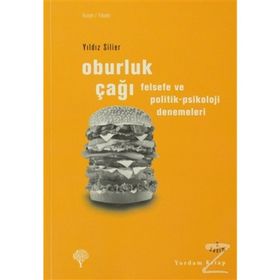OBURLUK ÇAĞI FELSEFE VE POLITIK-PSIKOLOJI DENEMELERI - YILDIZ SILIER