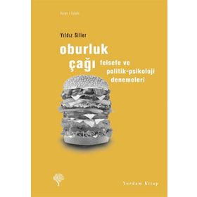 OBURLUK ÇAĞI FELSEFE VE POLITIK-PSIKOLOJI DENEMELERI - YILDIZ SILIER