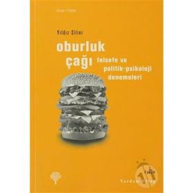 OBURLUK ÇAĞI FELSEFE VE POLITIK-PSIKOLOJI DENEMELERI - YILDIZ SILIER