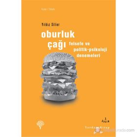 OBURLUK ÇAĞI FELSEFE VE POLITIK-PSIKOLOJI DENEMELERI - YILDIZ SILIER