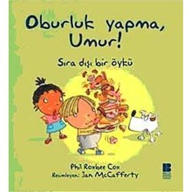 OBURLUK YAPMA, UMUR! SIRADIŞI BIR ÖYKÜ - PHIL ROXBEE COX