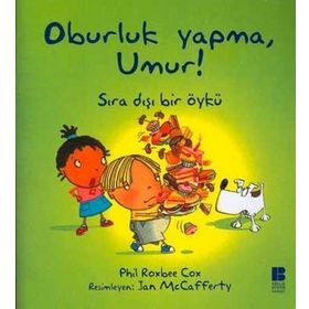 OBURLUK YAPMA, UMUR! SIRADIŞI BIR ÖYKÜ - PHIL ROXBEE COX