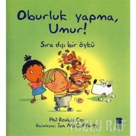 OBURLUK YAPMA, UMUR! SIRADIŞI BIR ÖYKÜ - PHIL ROXBEE COX