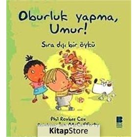 OBURLUK YAPMA, UMUR! SIRADIŞI BIR ÖYKÜ - PHIL ROXBEE COX
