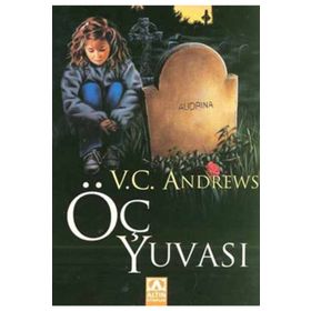 ÖÇ YUVASI - V. C. ANDREWS