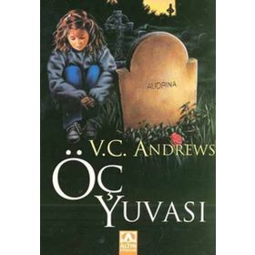 ÖÇ YUVASI - V. C. ANDREWS