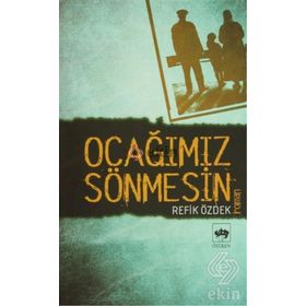 OCAĞIMIZ SÖNMESİN - REFIK ÖZDEK