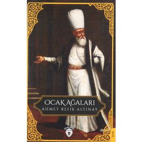 Ocak Ağaları - Ahmet Refik Altınay