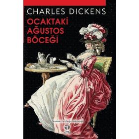 Ocaktaki Ağustos Böceği Charles Dickens