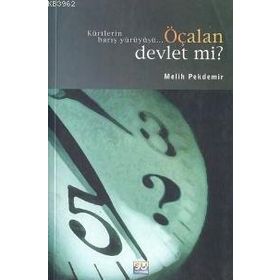 ÖÇALAN DEVLET MI? KÜRTLERİN BARIŞ YÜRÜYÜŞÜ... - MELIH PEKDEMIR