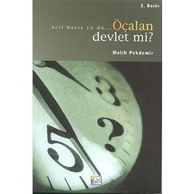 ÖÇALAN DEVLET MI? KÜRTLERİN BARIŞ YÜRÜYÜŞÜ... - MELIH PEKDEMIR