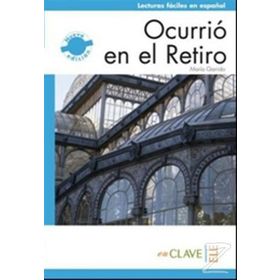 OCURRIO EN EL RETIRO (LFEE NIVEL-2) B1 İSPANYOLCA OKUMA KITABI - MARIA GARRIDO