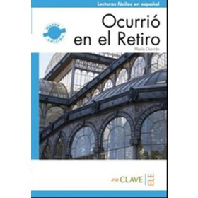 OCURRIO EN EL RETIRO (LFEE NIVEL-2) B1 İSPANYOLCA OKUMA KITABI - MARIA GARRIDO