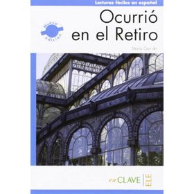 OCURRIO EN EL RETIRO (LFEE NIVEL-2) B1 İSPANYOLCA OKUMA KITABI - MARIA GARRIDO