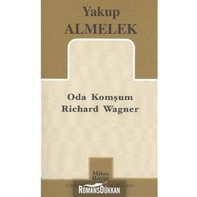 Oda Komşum Richard Wagner - Yakup Almelek