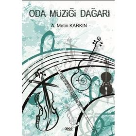 Oda Müziği Dağarı - A. Metin Karkın