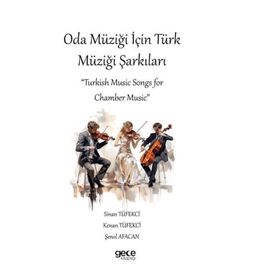 Oda Müziği İçin Türk Müziği Şarkıları Gece Kitaplığı