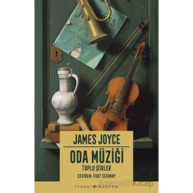Oda Müziği: Toplu Şiirler James Joyce İthaki Yayınları
