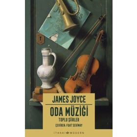 Oda Müziği: Toplu Şiirler James Joyce İthaki Yayınları