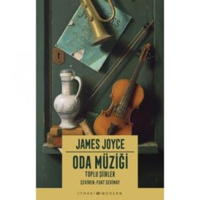 Oda Müziği: Toplu Şiirler James Joyce İthaki Yayınları