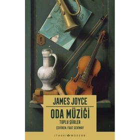 Oda Müziği: Toplu Şiirler James Joyce İthaki Yayınları