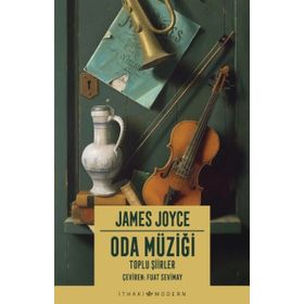 Oda Müziği: Toplu Şiirler James Joyce İthaki Yayınları