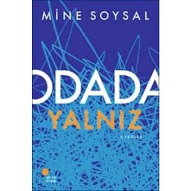 ODADA YALNIZ - MINE SOYSAL