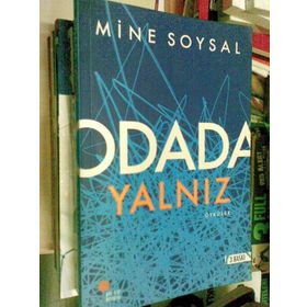 ODADA YALNIZ - MINE SOYSAL