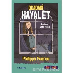 Odadaki Hayalet - Sen de Oku - Philippa Pearce