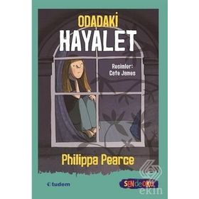 Odadaki Hayalet - Sen de Oku - Philippa Pearce