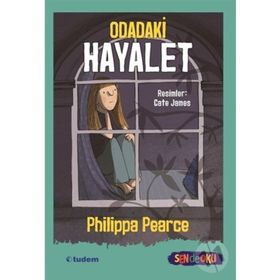 Odadaki Hayalet - Sen de Oku - Philippa Pearce