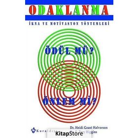 ODAKLANMA - HEIDI GRANT HALVORSON;E. TORY HIGGINS