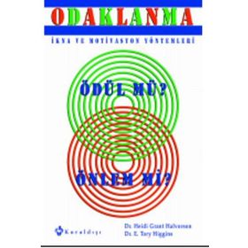 ODAKLANMA - HEIDI GRANT HALVORSON;E. TORY HIGGINS