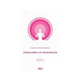 Odaklanma ve Meditasyon - Swami Paramananda