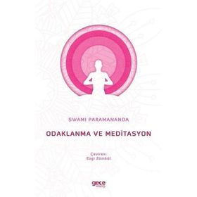 Odaklanma ve Meditasyon - Swami Paramananda
