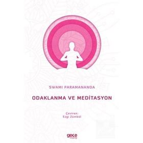 Odaklanma ve Meditasyon - Swami Paramananda