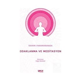 Odaklanma ve Meditasyon - Swami Paramananda