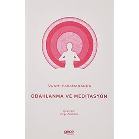 Odaklanma ve Meditasyon - Swami Paramananda