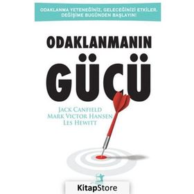 Odaklanmanın Gücü - Les Hewitt Jack Canfield Mark Victor Hansen